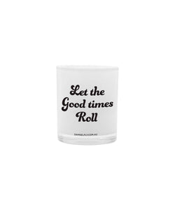 LET THE GOOD TIMES ROLL CANDLE GIFT BOXED