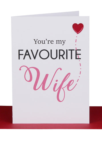 Greeting Card -  “Favourite Wife”