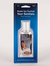 Load image into Gallery viewer, MAYBE YOU TOUCHED YOUR GENITALS HAND SANITIZER