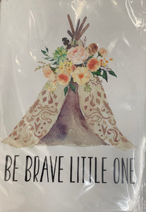 ‘Be Brave Little One’ Print
