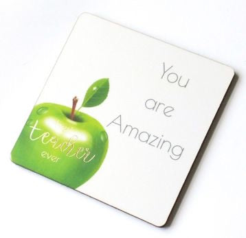 Best Teacher Ever Coaster - You Are Amazing