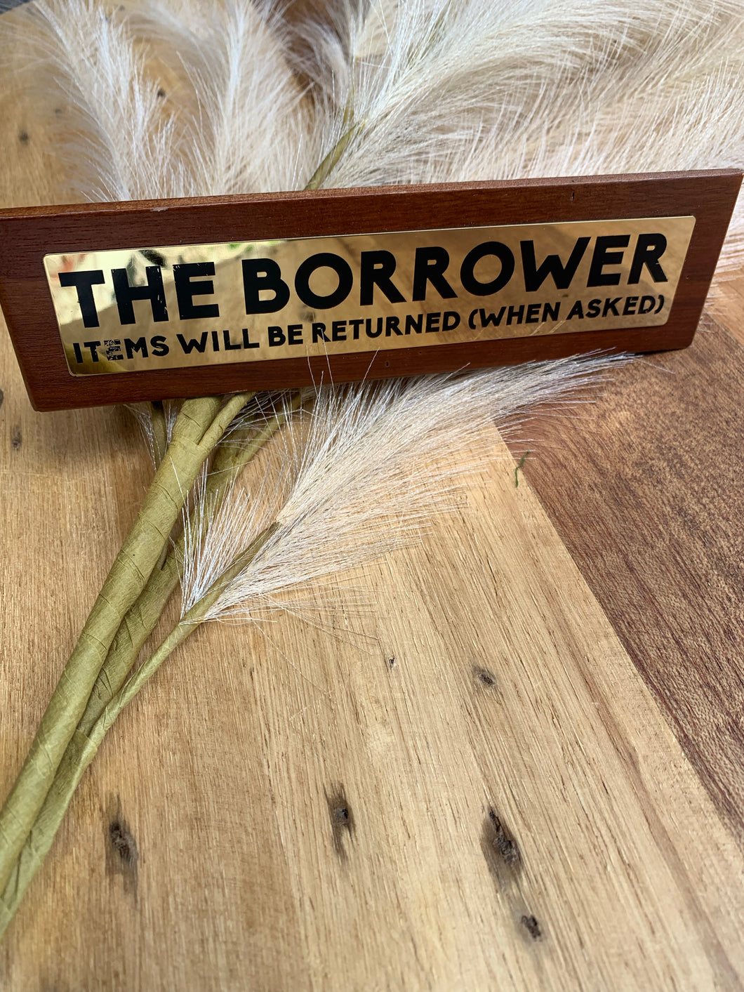 Desk Sign - The Borrower